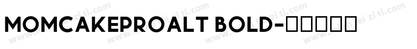 MomcakeProAlt Bold字体转换